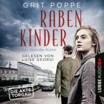 Rabenkinder - Ein Wende-Krimi (Ungekürzt) audiobook, Grit Poppe