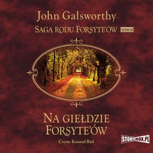 Saga rodu Forsyte'ów. Tom 10. Na giełdzie Forsyte'ów, John Galsworthy
