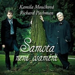 Samota není osamění, Kamila Moučková, Richard Pachman