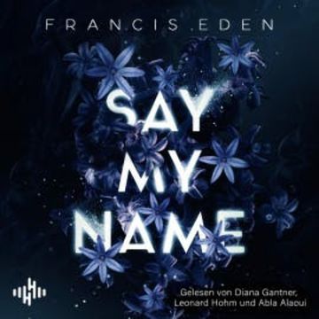 Say My Name audiobook, Francis Eden