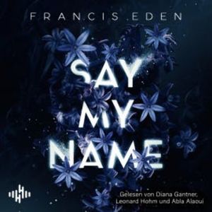 Say My Name, Francis Eden