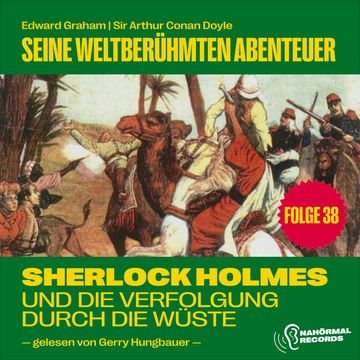 Sherlock Holmes und die Verfolgung durch die Wüste Flax (Seine weltberühmten Abenteuer, Folge 38) audiobook, Sir Arthur Conan Doyle