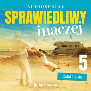 Sprawiedliwy inaczej. Odcinek 5. Stare porachunki, Rafał Lipski