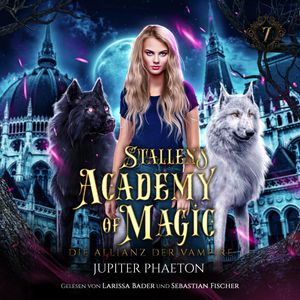 Stallen's Academy of Magic 7 - Die Allianz der Vampire - Fantasy Hörbuch, Jupiter Phaeton