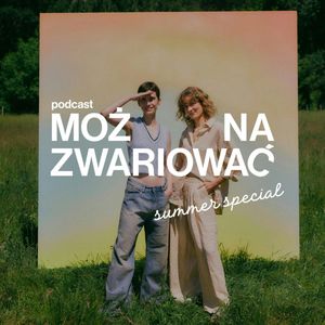 Summer special: Im mniej wiesz tym lepiej śpisz..., Można zwariować