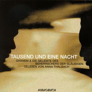 Tausend und eine Nacht - Ghanem & Die Geschichte des Beherrschers der Gläubigen, Anna Thalbach