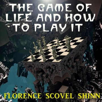 The Game of Life and How to Play it audiobook, Florence Scovel Shinn