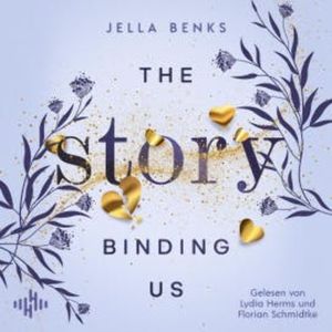 The Story Binding us (Stories-Reihe 3), Jella Benks
