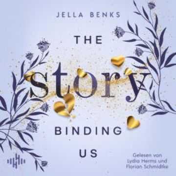 The Story Binding us (Stories-Reihe 3) audiobook, Jella Benks