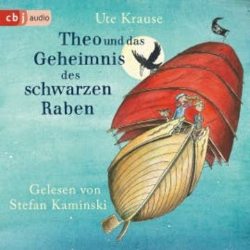 Theo und das Geheimnis des schwarzen Raben audiobook, Ute Krause