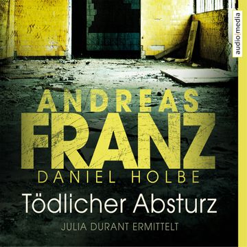 Tödlicher Absturz audiobook, Daniel Holbe