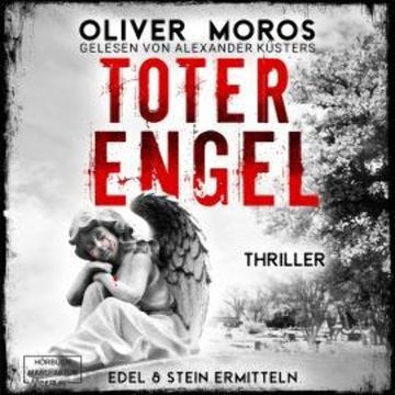 Toter Engel - Kripo Berlin: Edel & Stein ermitteln - Thriller, Band 6 (ungekürzt) audiobook, Oliver Moros