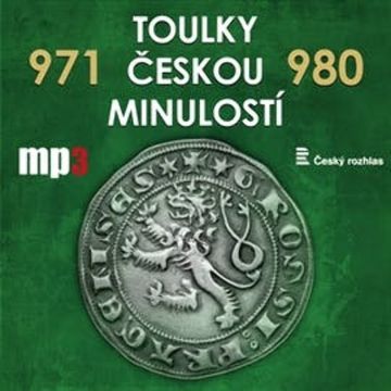 Toulky českou minulostí 971 - 980 audiobook, Josef Veselý