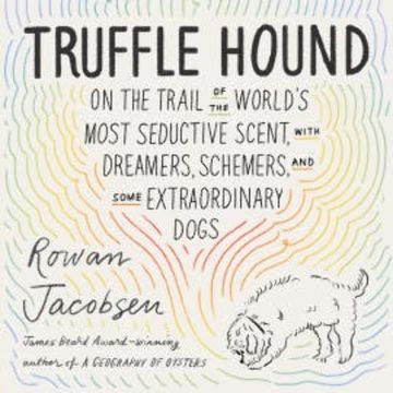 Truffle Hound audiobook, Rowan Jacobsen