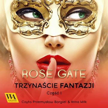 Trzynaście fantazji audiobook, Rose Gate