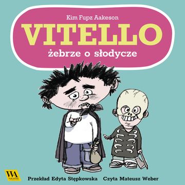Vitello żebrze o słodycze audiobook, Kim Fupz Aakeson
