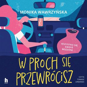 W proch się przewrócisz, Monika Wawrzyńska