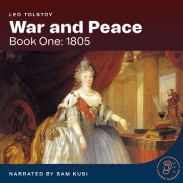 War and Peace (Book One: 1805) audiobook, Leo Tolstoy
