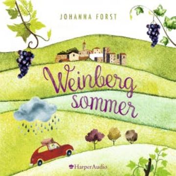 Weinbergsommer (ungekürzt) audiobook, Johanna Forst