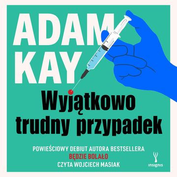 Wyjątkowo trudny przypadek, Adam Kay