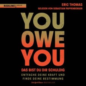 You Owe You – das bist du dir schuldig, Eric Thomas