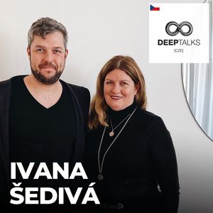 #125: Ivana Šedivá – Jak najít v životě více flow?, Petr Ludwig
