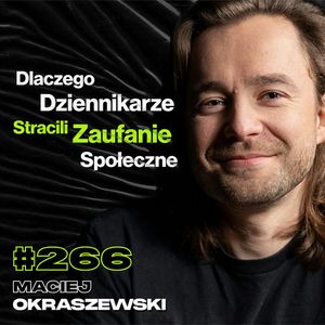 #266 „Rząd Wie o Tym Miejscu, Ale Woli Się Nie Mieszać”, Narkomania, Podcast - Maciej Okraszewski, Przemek Górczyk