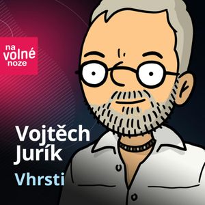 #31 - Vojtěch Jurík alias Vhrsti, Robert Vlach