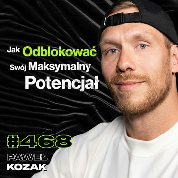 #468 Jak Się Ratować, Gdy Twój Mózg Już Się Poddaje? Jak Pokonać Swoje Demony? - Paweł Kozak audiobook, Przemek Górczyk