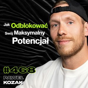 #468 Jak Się Ratować, Gdy Twój Mózg Już Się Poddaje? Jak Pokonać Swoje Demony? - Paweł Kozak, Przemek Górczyk