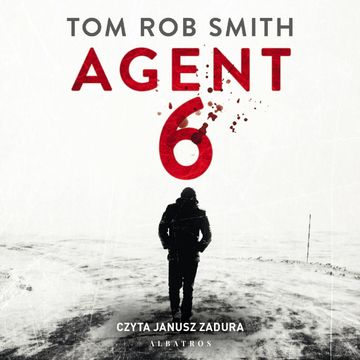 Agent 6. Lew Demidow. Tom 3 audiobook, Tom Rob Smith