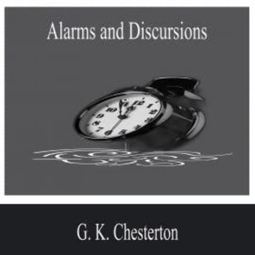 Alarms and Discursion audiobook, G. K. Chesterton