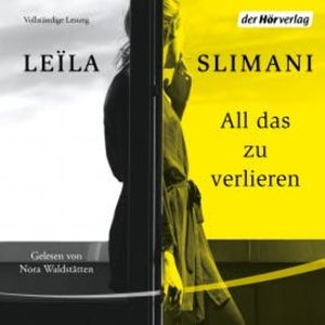 All das zu verlieren, Leïla Slimani