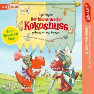 Alles klar! Der kleine Drache Kokosnuss erforscht die Ritter audiobook, Ingo Siegner