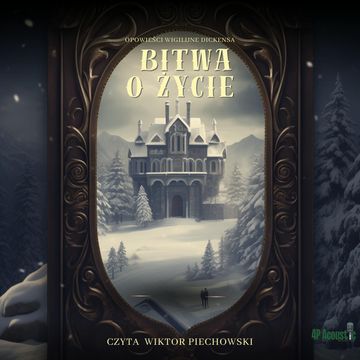 Bitwa o życie audiobook, Charles Dickens
