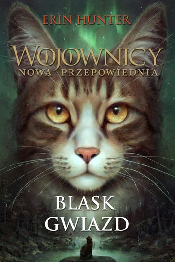 Blask Gwiazd. Wojownicy. Tom IX, Erin Hunter
