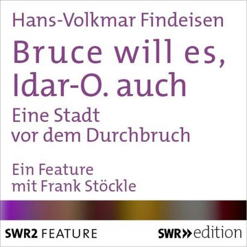 Bruce will es, Idar-O. auch, Hans-Volkmar Findeisen