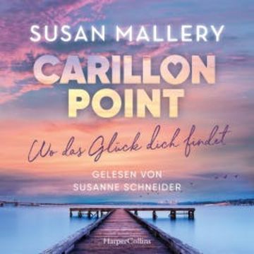 Carillon Point – Wo das Glück dich findet audiobook, Susan Mallery