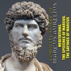 Complete Works of Marcus Aurelius, Marcus Aurelius