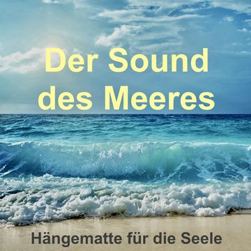 Der Sound des Meeres: Hängematte für die Seele audiobook, Yella A. Deeken