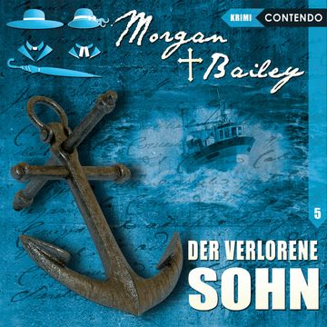 Der verlorene Sohn (Morgan & Bailey 5) audiobook, Markus Topf, Timo Reuber