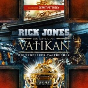 DIE FEGEFEUER-TAGEBÜCHER (Die Ritter des Vatikan 14), Rick Jones
