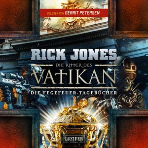 DIE FEGEFEUER-TAGEBÜCHER (Die Ritter des Vatikan 14), Rick Jones