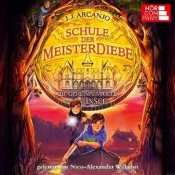 Die geheimnivolle Insel - Schule der Meisterdiebe, Teil 3 (Ungekürzt) audiobook, J.J. Arcanjo