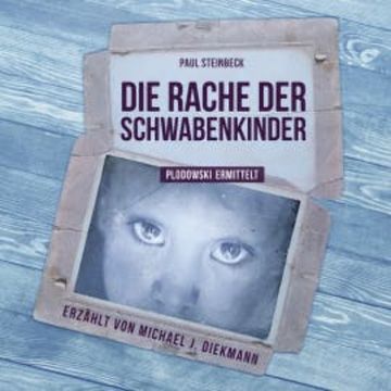 Die Rache der Schwabenkinder audiobook, Paul Steinbeck