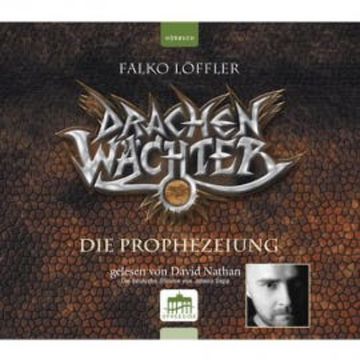 Drachenwächter - Die Prophezeiung audiobook, Falko Löffler