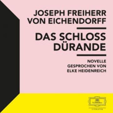 Eichendorff: Das Schloss Dürande audiobook, Joseph Freiherr von Eichendorff