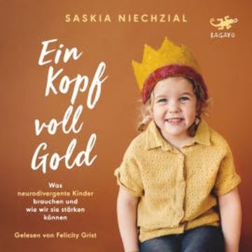 Ein Kopf voll Gold audiobook, Saskia Niechzial