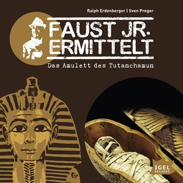 Faust jr. ermittelt. Das Amulett des Tutanchamun audiobook, Sven Preger