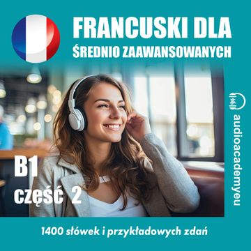 Francuski dla średniozaawansowanych B1 cz. 2 audiobook, Tomáš Dvořáček